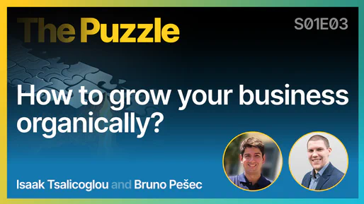 How to grow your business organically? - The Puzzle S01E03 [003]