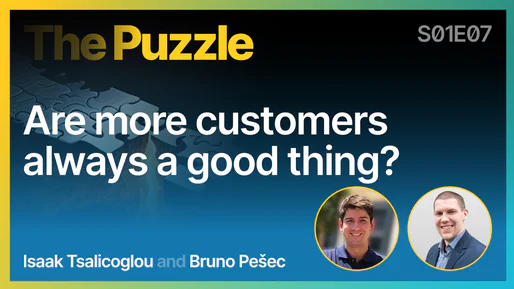 Are more customers always a good thing? - The Puzzle S01E07 [007]