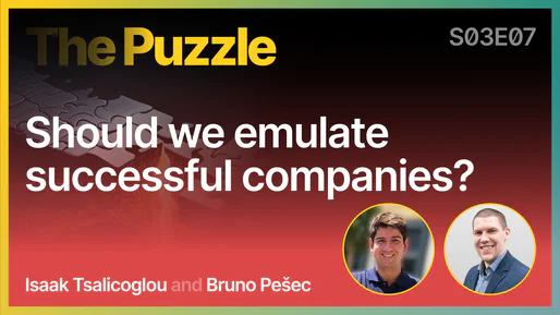 Should we emulate successful companies? - The Puzzle S03E07 [028]